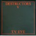 DESTRUCTORS V T.V. Eye / The Fatal Kiss / Love Like Glass (Criminal Damage Records – CRI 108) UK 1984 PS 45 (Punk)